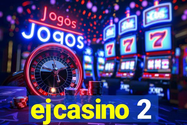 ejcasino 2